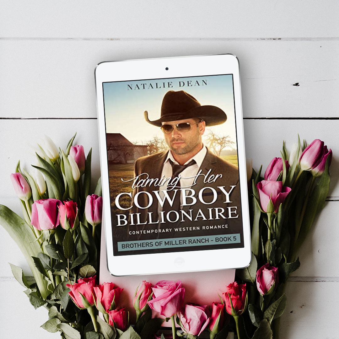 Taming Her Cowboy Billionaire Brothers of Miller Ranch Book 5 by Natalie Dean sweet contemporary western romance