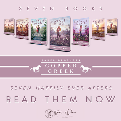 Image of all seven paperback covers for Natalie Dean's Baker Brothers of Copper Creek series. Each cover has a cowboy and cowgirl couple embracing each other, standing in a field. 