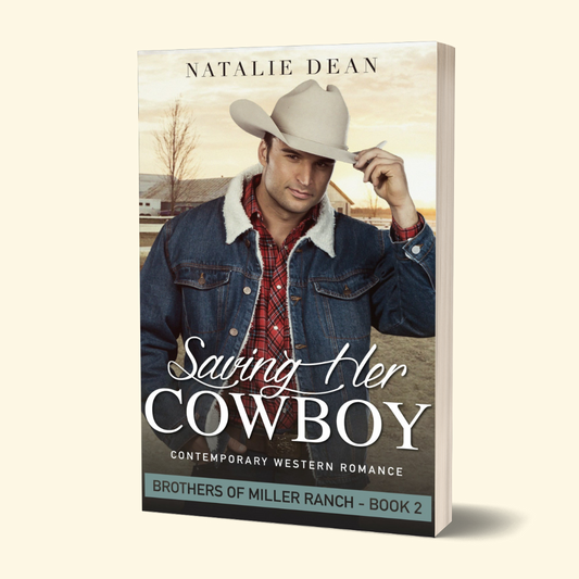 Saving Her Cowboy - Brothers of Miller Ranch Book 2 (PAPERBACK)
